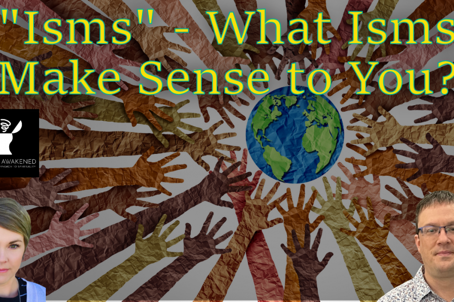 almost-awakened-137-isms-what-isms-make-sense-to-you-mormon